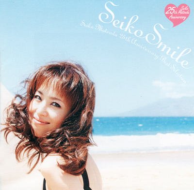 Seiko Smile』 Seiko Matsuda 25th Anniversary Best Selection — 松田