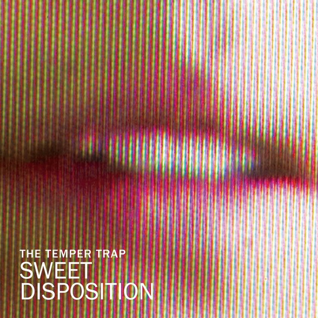 Wiki - Sweet Disposition (Remixes) — The Temper Trap | Last.fm