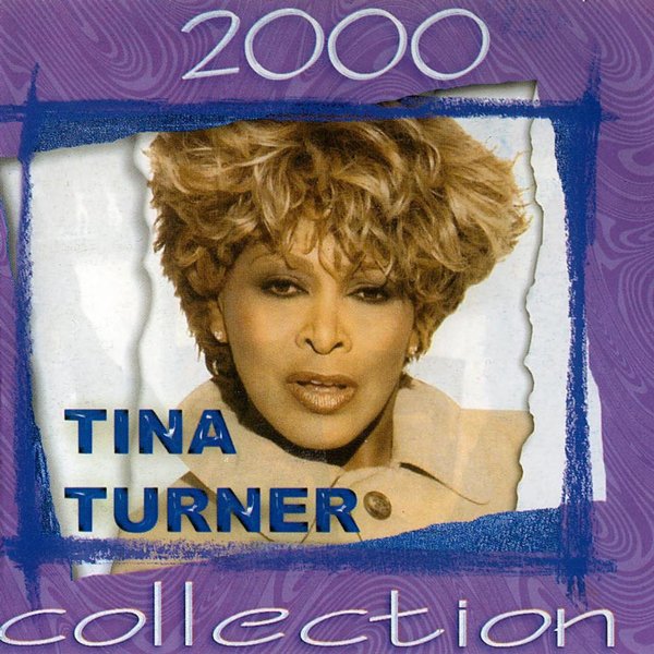 Collection 2000 — Tina Turner Last.fm