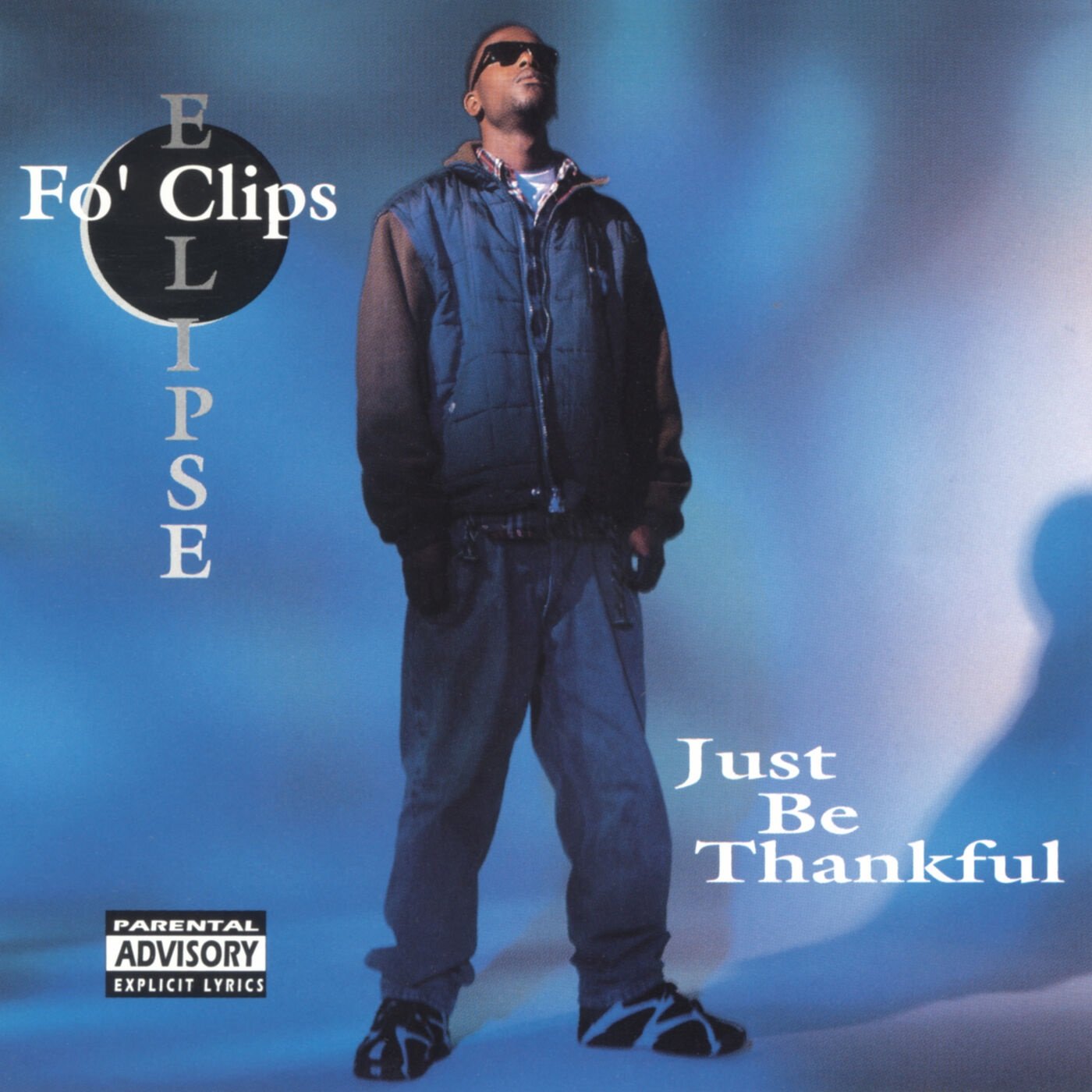 Just Be Thankful — Fo' Clips Eclipse | Last.fm