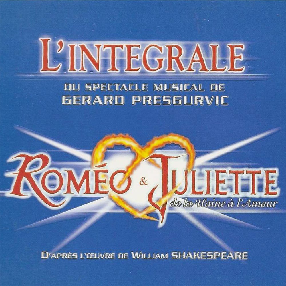 Roméo & Juliette : L'Intégrale — Gérard Presgurvic | Last.fm