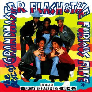 The Best Of Grandmaster Flash & The Furious Five — Grandmaster