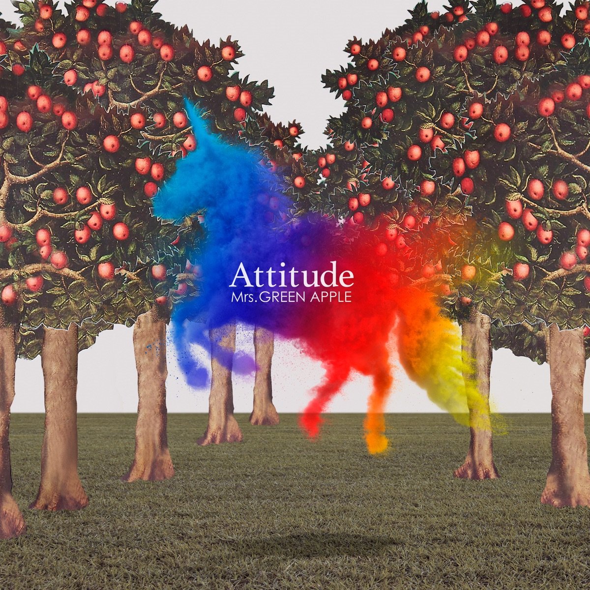 Attitude — Mrs. GREEN APPLE | Last.fm
