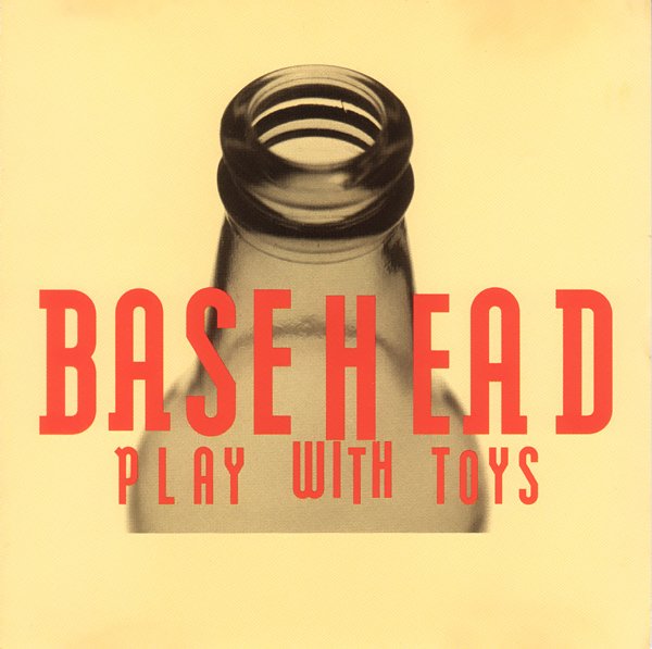 Basehead. Basehead - Play with Toys (1992).