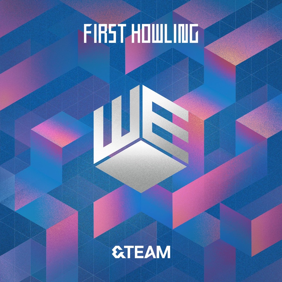 First Howling : WE — &TEAM | Last.fm