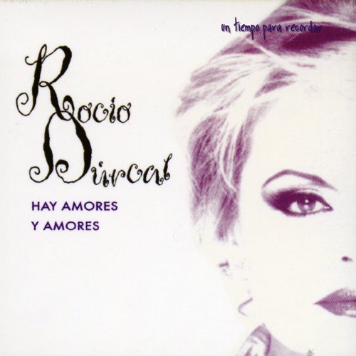 Hay Amores Y Amores — Rocío Dúrcal | Last.fm