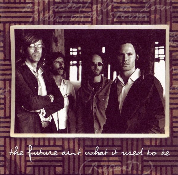 The Doors Box Set (disc 3: The Future Ain't What It Used to