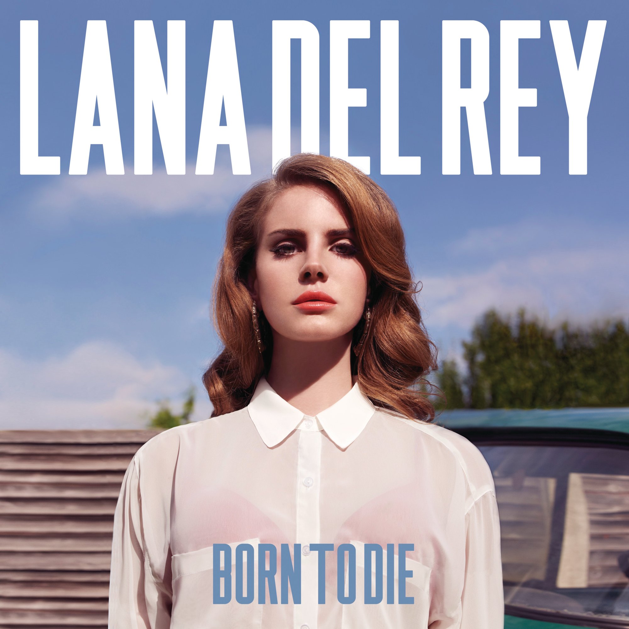 Born To Die — Lana Del Rey | Last.Fm