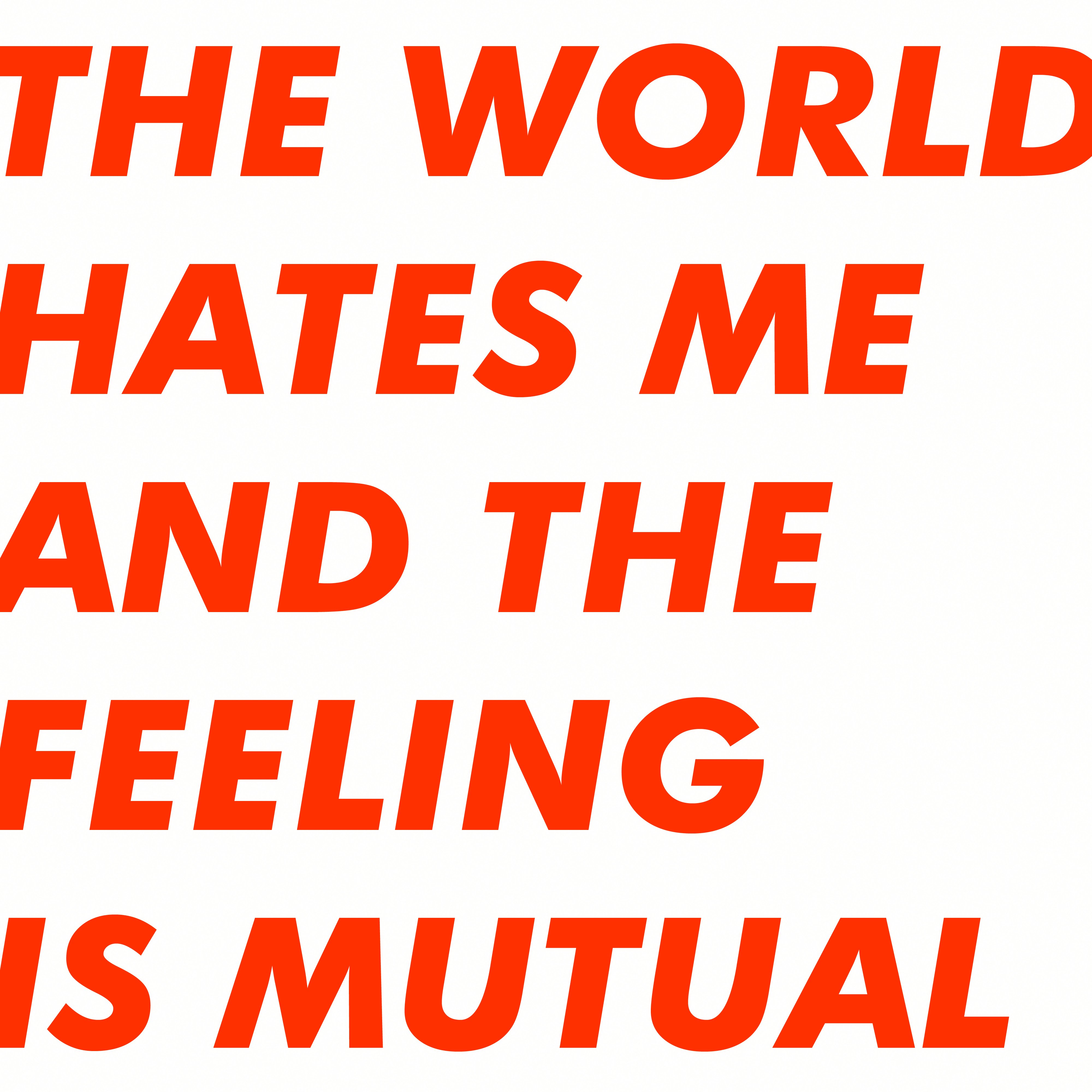 If the world hates you just