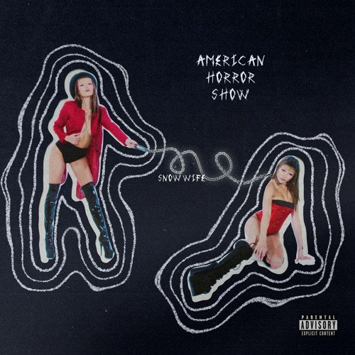 AMERICAN HORROR SHOW — SNOW WIFE | Last.Fm