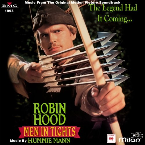 Robin Hood: Men In Tights (Music from the Original Motion Picture  Soundtrack) — Hummie Mann | Last.fm