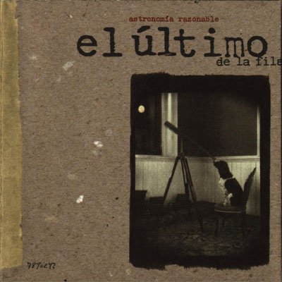 Astronomia razonable — El Último de la Fila | Last.fm