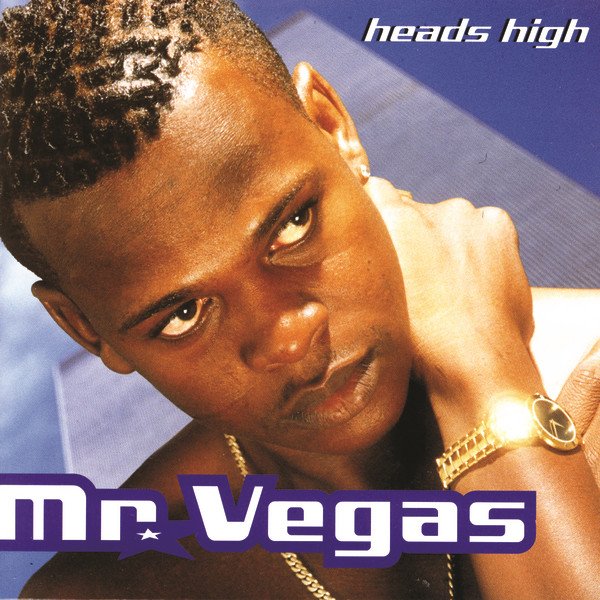 Heads High — Mr. Vegas | Last.fm