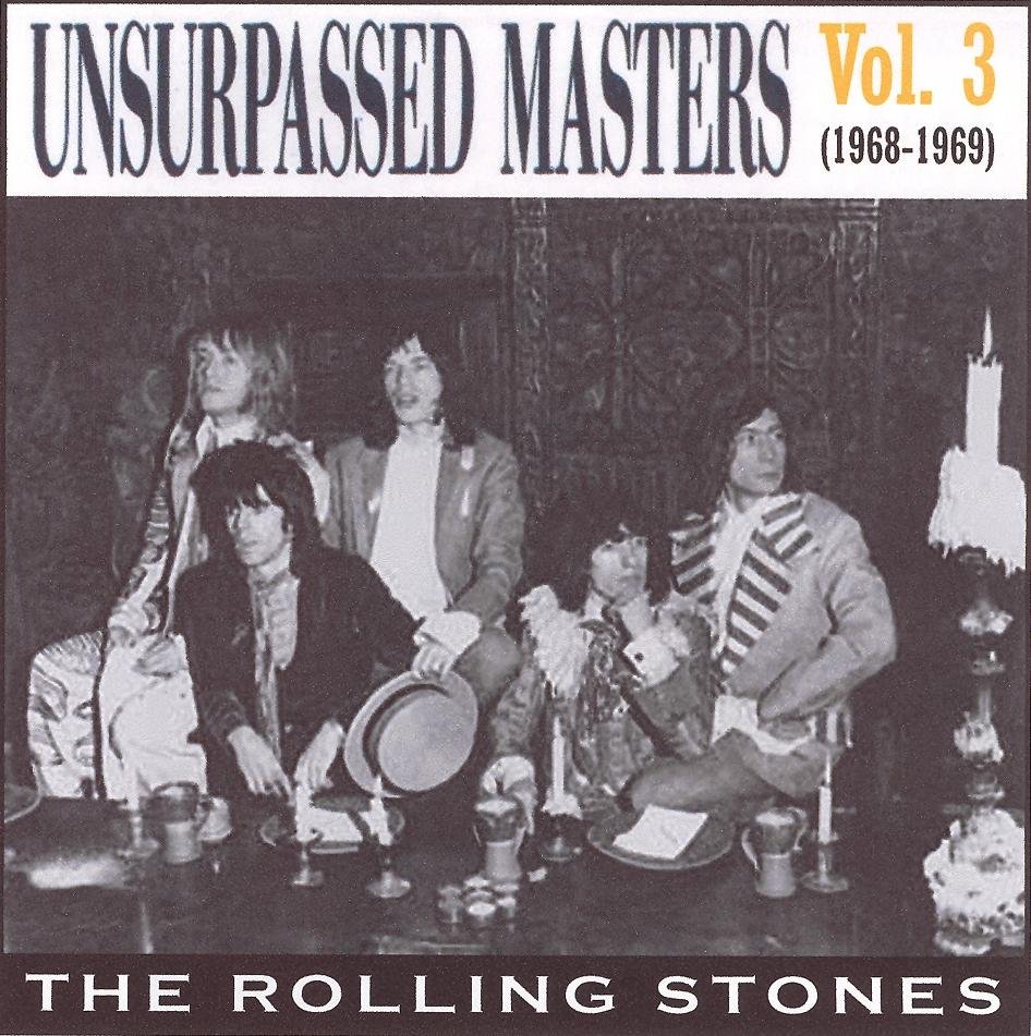 Unsurpassed Masters, Volume 3: 1968-1969 — The Rolling Stones | Last.fm