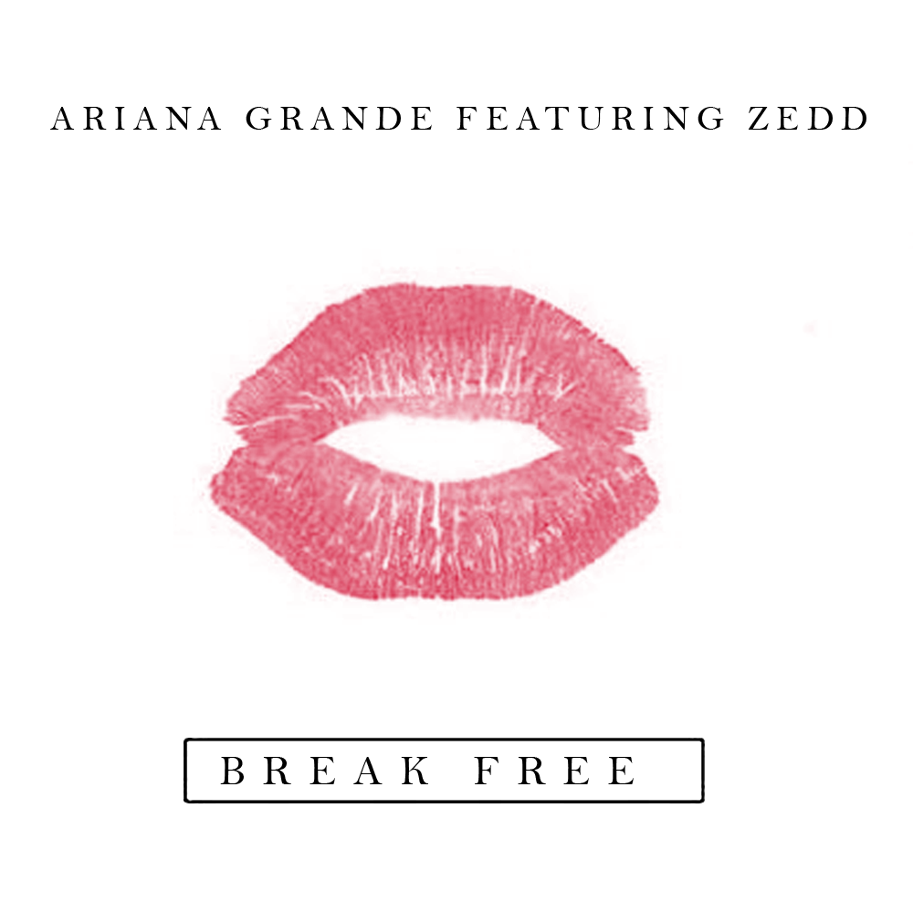 Ariana Grande Break Free Feat Zedd Single Artwork 1 Of 1 Last Fm