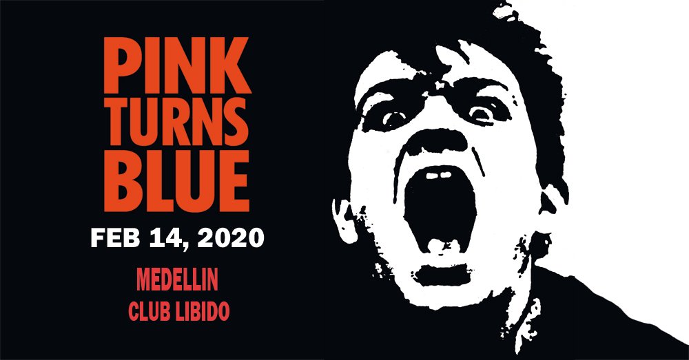 Pink Turns Blue in Medellin at Club Libido (Medellín, Antioquia) on 14 Feb  2020 