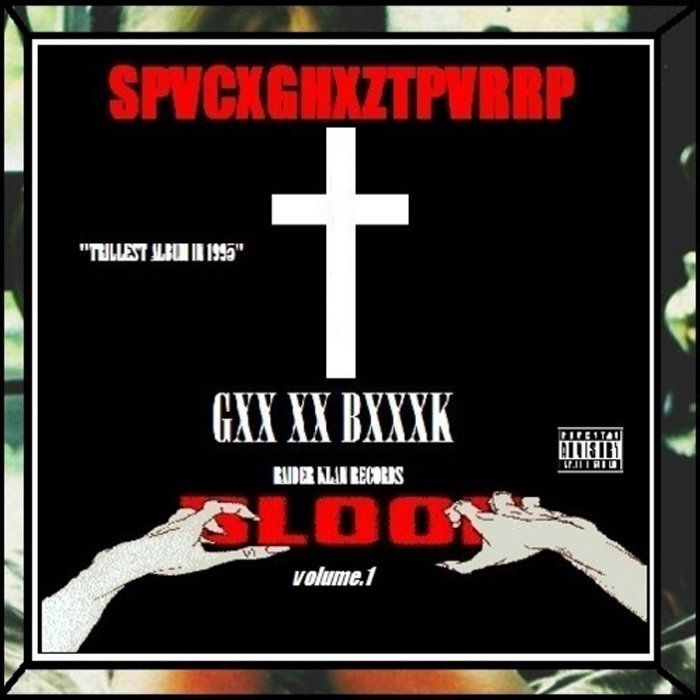 GXX XX BXXXK EP, Volume 1 — SpaceGhostPurrp | Last.fm