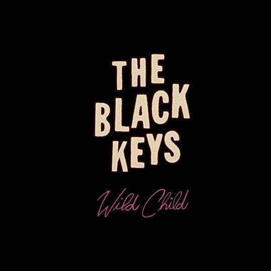 Wild Child — The Black Keys | Last.fm