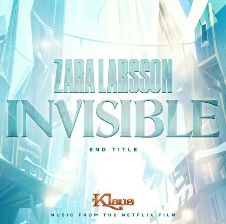 Zara Larsson Invisible End Title From Klaus