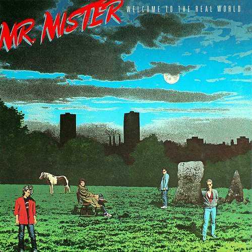 Welcome to the Real World — Mr. Mister | Last.fm