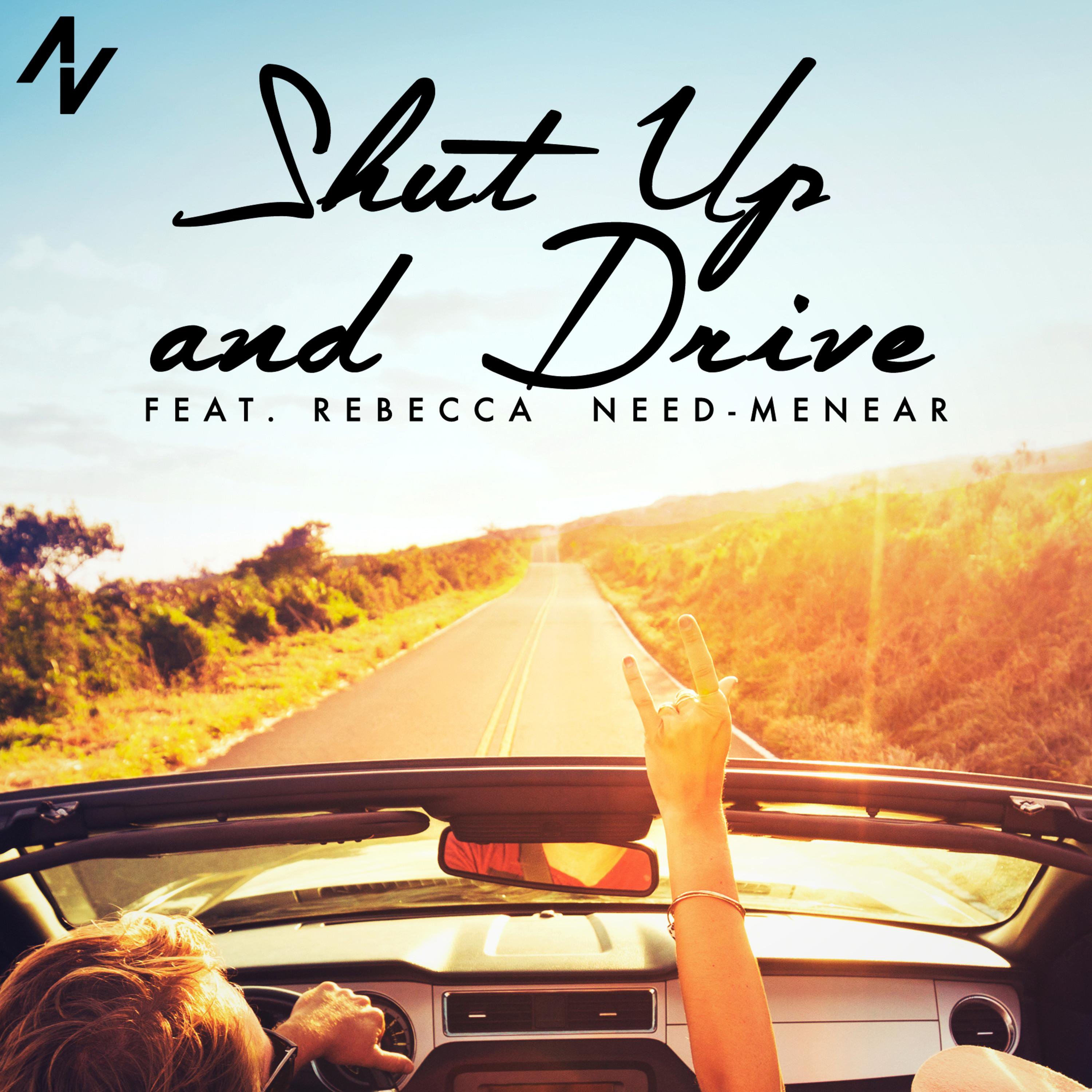 Drive feat. Rebecca need-Menear. Feat Rebecca. Shut up and Drive.