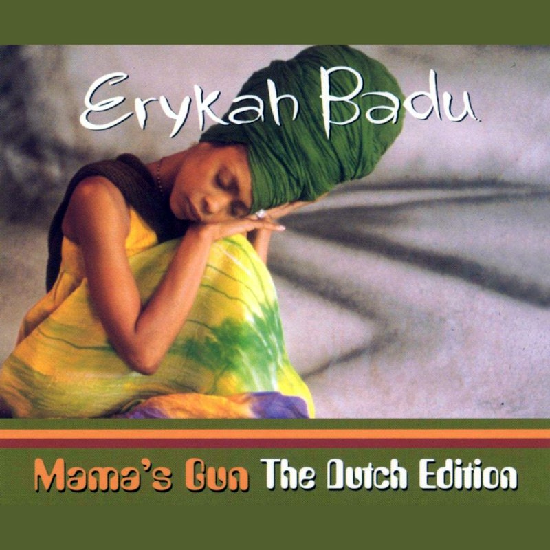 Mama's Gun The Dutch Edition — Erykah Badu | Last.fm