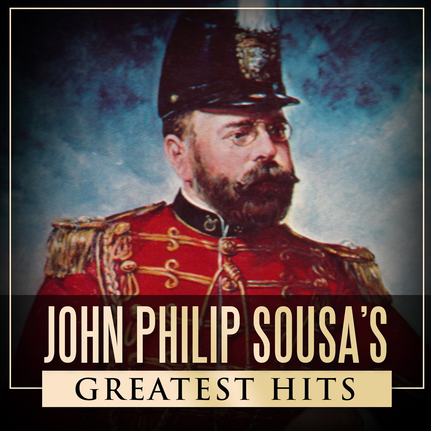 John Philip Sousa John Philip Sousa's Greatest Hits BeatZone