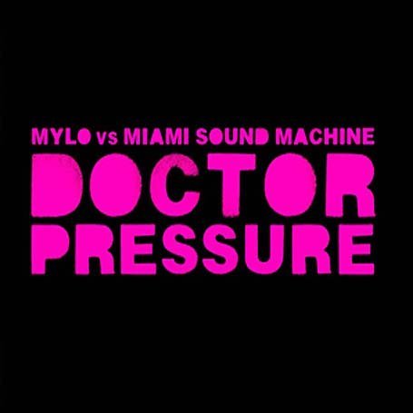 Cover Mylo vs. Miami Sound Machine - Doctor Pressure