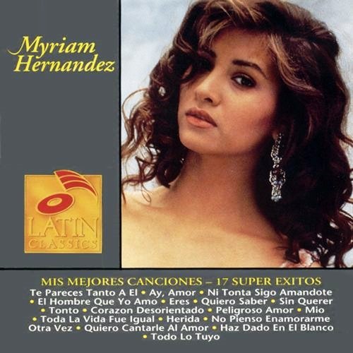 mis mejores canciones: 17 super exitos — Myriam Hernández | Last.fm