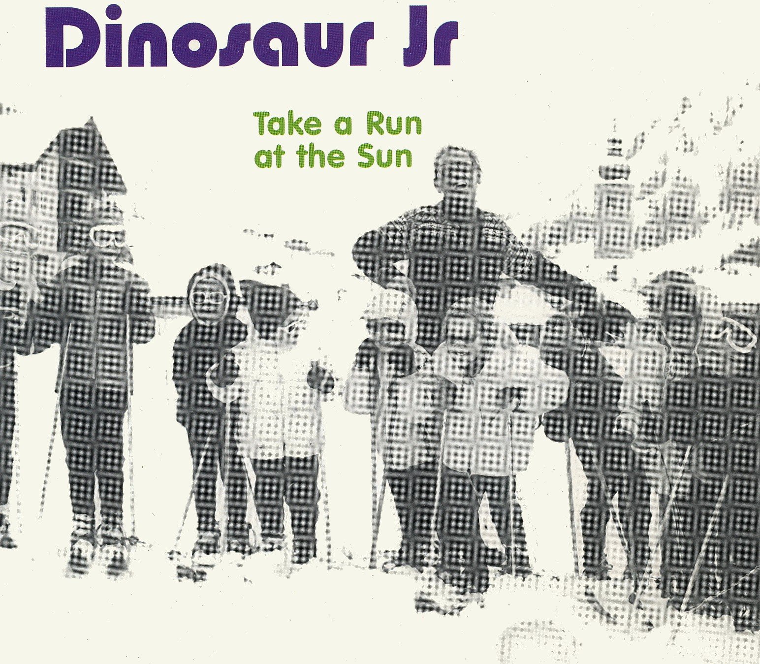 Take a Run at the Sun — Dinosaur Jr. | Last.fm