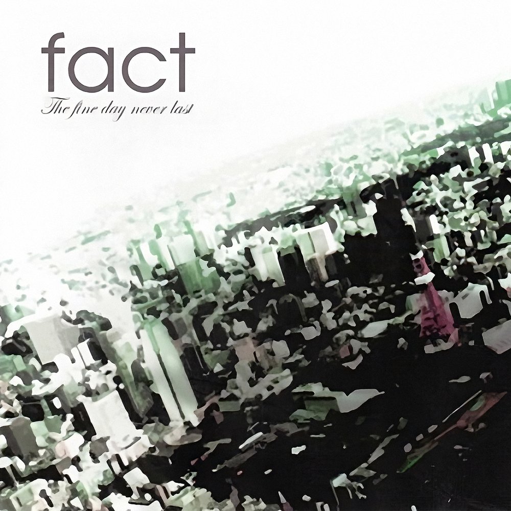 The fine day never last — Fact | Last.fm