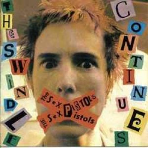 The Swindle Continues — Sex Pistols | Last.fm