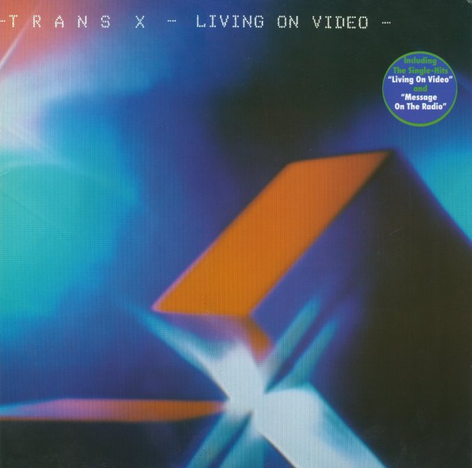 Living on Video — Trans-X | Last.fm