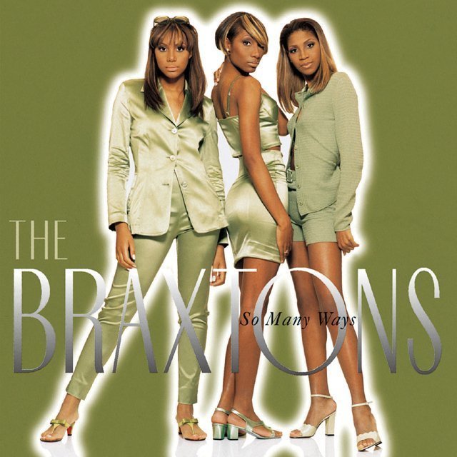 So Many Ways — The Braxtons Last.fm