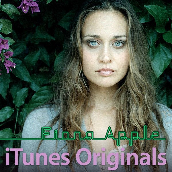 iTunes Originals: Fiona Apple — Fiona Apple | Last.fm