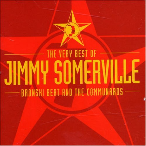 The Very Best of Jimmy Somerville, Bronski Beat and The Communards — Jimmy  Somerville | Last.fm