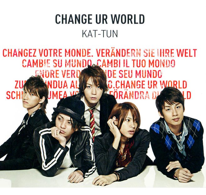 CHANGE UR WORLD — KAT-TUN | Last.fm