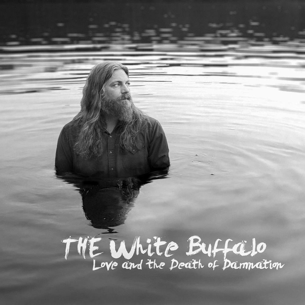 I Got You — The White Buffalo | Last.fm
