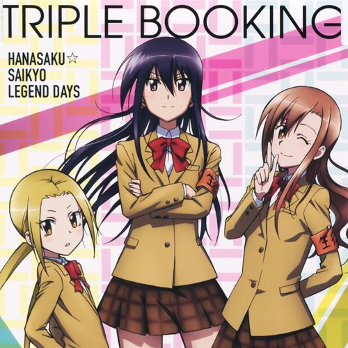 Seitokai Yakuindomo Op Single Hanasaku Saikyou Legend Days Triple Booking Last Fm