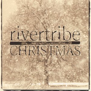 Christmas — Rivertribe | Last.fm
