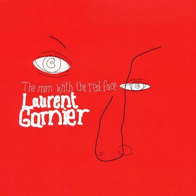 The Man With the Red Face — Laurent Garnier | Last.fm