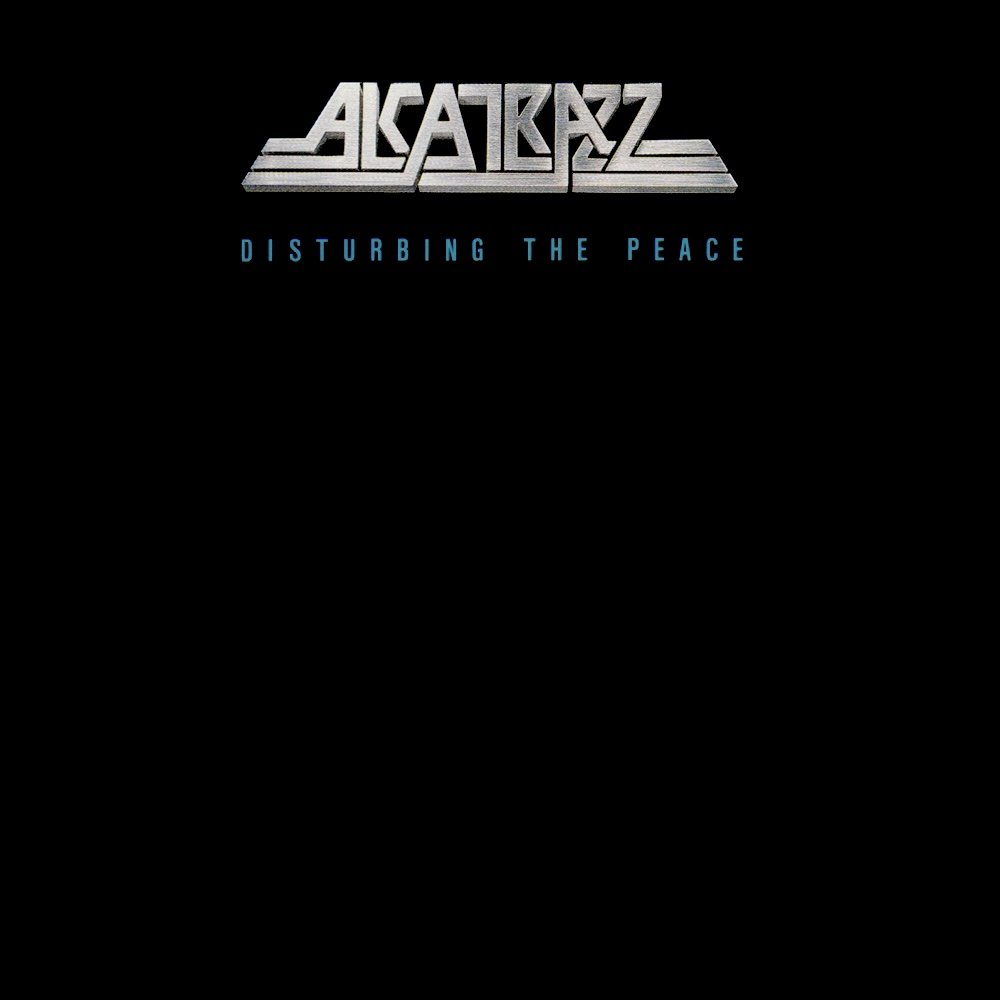 Disturbing The Peace — Alcatrazz | Last.fm