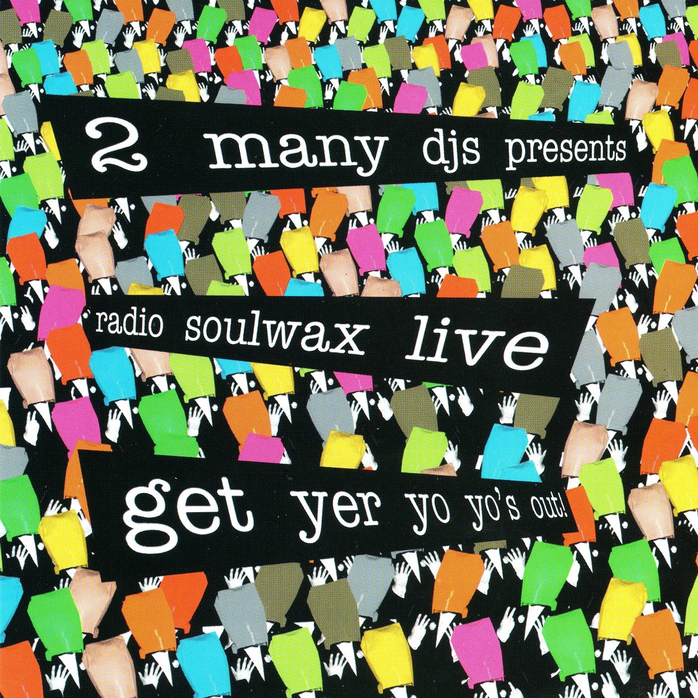 2006-01-25: Radio Soulwax Live: Get Yer Yo Yo's Out: Big Day Out: Gold  Coast Parklands, Gold Coast, QLD, Australia — 2 Many DJ's | Last.fm