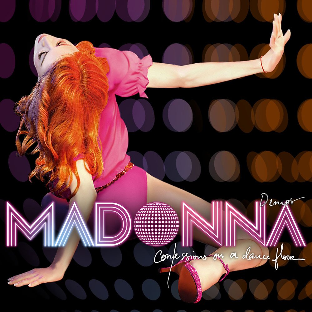 Confessions On A Dance Floor Demos Unreleased Madonna Last Fm