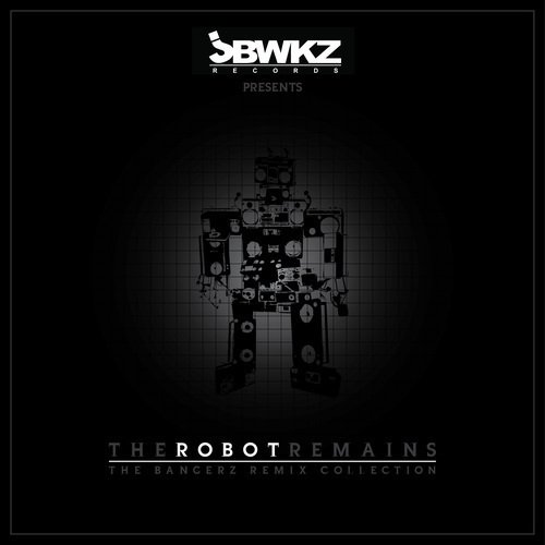 The Robot Remains: The Remix Collection — The Bangerz | Last.fm