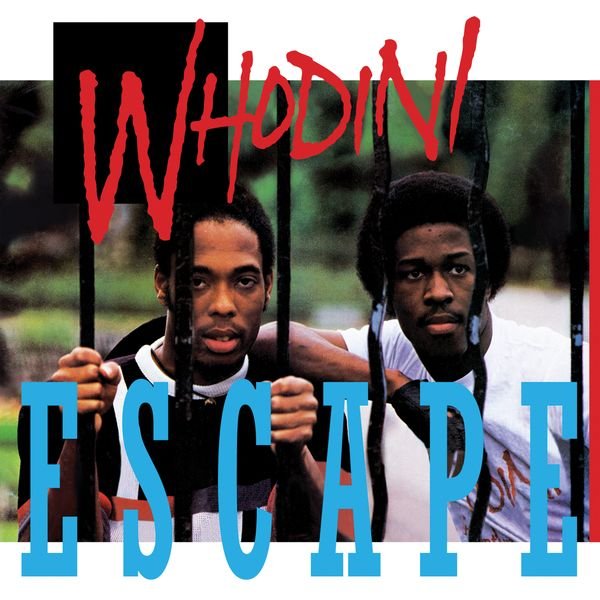Escape — Whodini | Last.fm