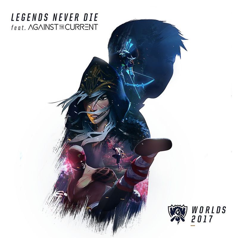 Legends Never Die (feat. Against The Current) — League of ...