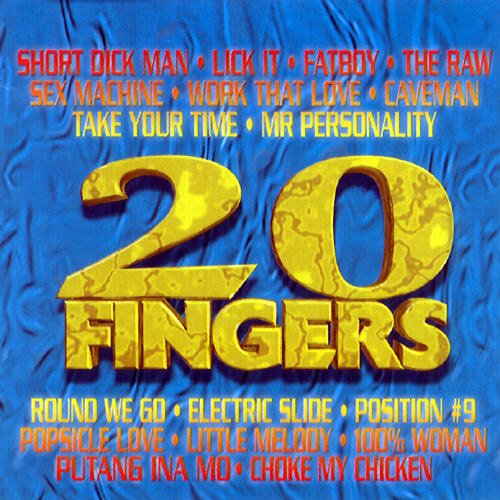 Short Dick Man — 20 Fingers | Last.fm