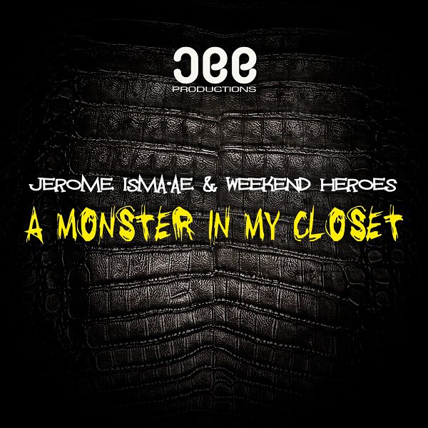 Weekend heroes. Monsters weekend. Jerome Isma-AE & weekend Heroes - left to Hide.