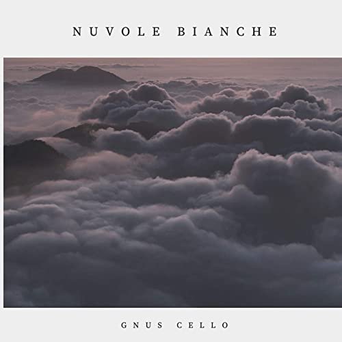 Nuvole Bianche (For Cello, Piano and String) — GnuS Cello